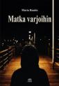 Matka varjoihin