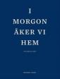 I morgon åker vi hem och andra noveller