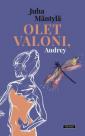 Olet valoni, Audrey