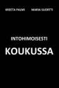 Intohimoisesti koukussa