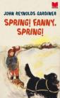 Spring! Fanny, spring