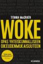 Woke – Opas yhteiskunnalliseen oikeudenmukaisuuteen