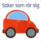 Saker som rör sig