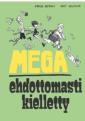 Mega ehdottomasti kielletty