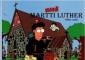 Minä Martti Luther eli miten pojanviikarista kasvoi uskonpuhdistaja