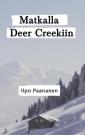 Matkalla Deer Creekiin