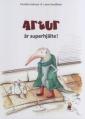 Artur är superhjälte