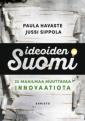 Ideoiden Suomi –
33 maailmaa muuttavaa innovaatiota
