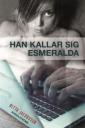 Han kallar sig Esmeralda