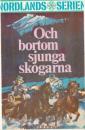 Och bortom sjunga skogarna